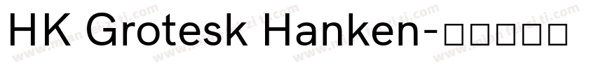 HK Grotesk Hanken字体转换